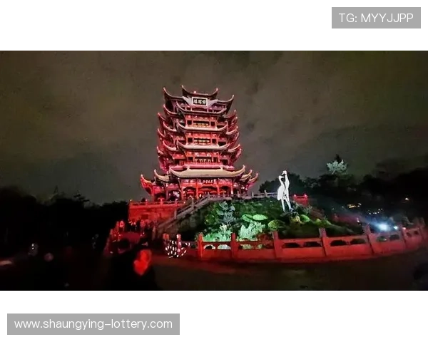 夜游武汉黄鹤楼:灯火辉映下的古韵与现代交融体验评价 夜游武汉黄鹤楼:灯火辉映下的古韵与现代交融体验评价